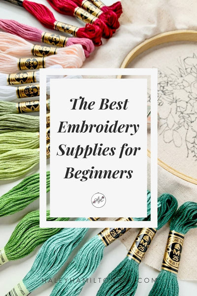 The Best Embroidery Supplies for Beginners 