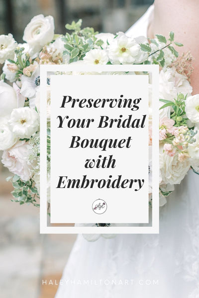 Preserving Your Bridal Bouquet with Embroidery