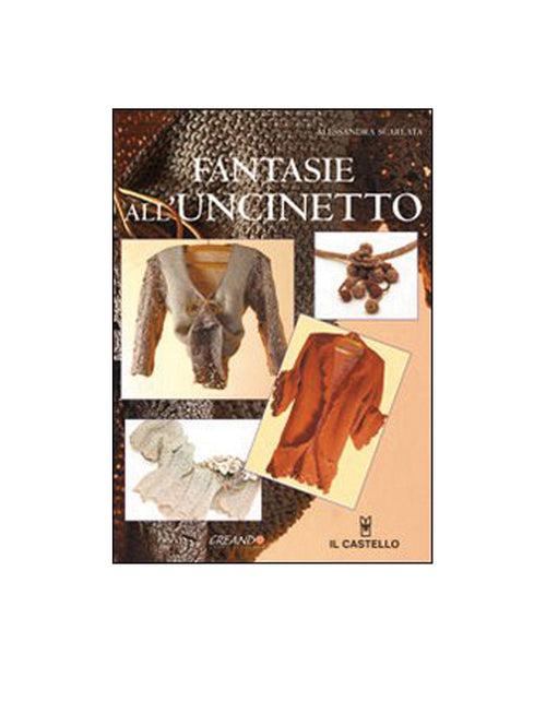 “Fantasie all’uncinetto” - Libri e Manuali