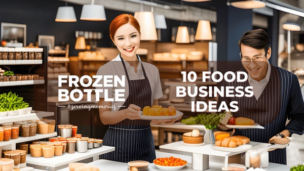Food Business Ideas: Exploring Profitable Ventures in the Culinary World