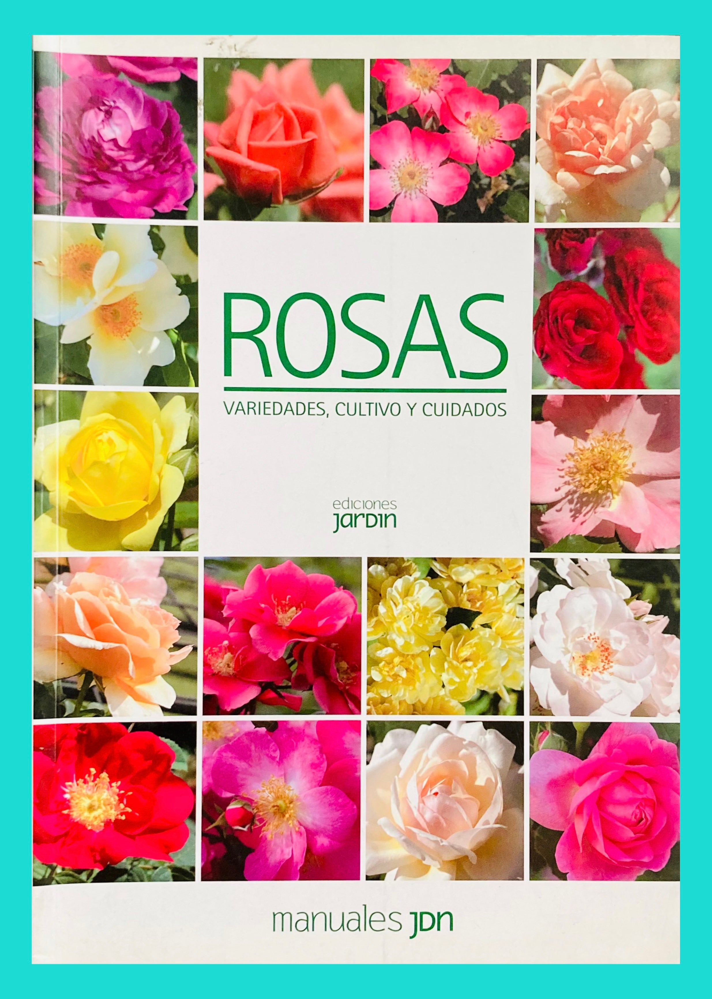 Rosas: Variedades, Cultivo y Cuidado – Regala 1 Libro