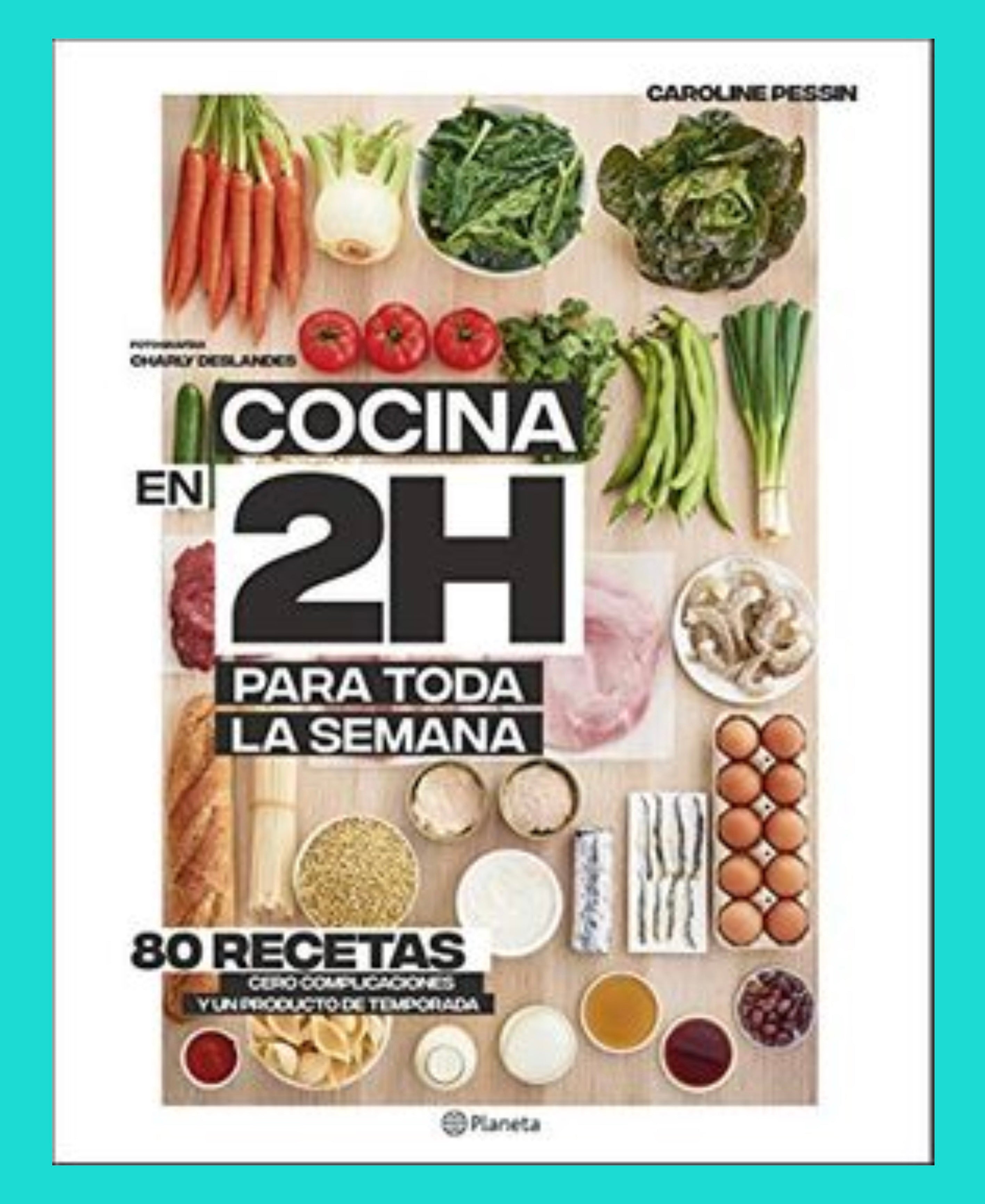 Cocina en 2 horas para toda la semana – Regala 1 Libro