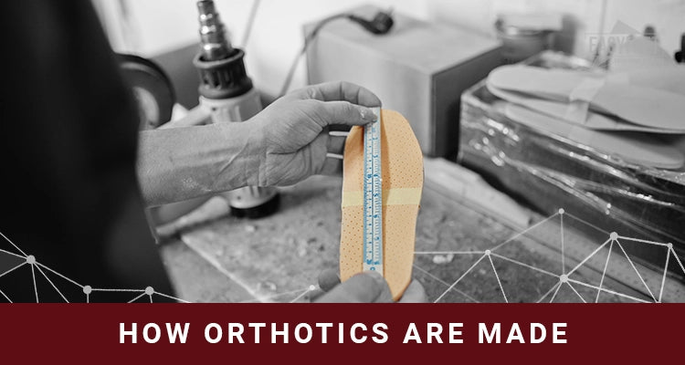 how orthotics are made 1