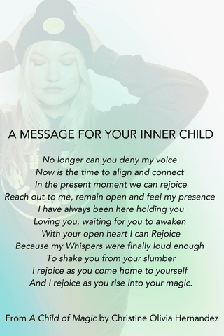a message for inner child healing from the book A Child of Magic by Christine Olivia Hernandez