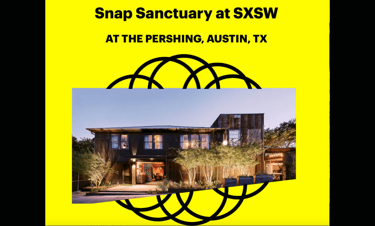 Snap Sanctuary at the Pershing House Austin, TX for SXSW