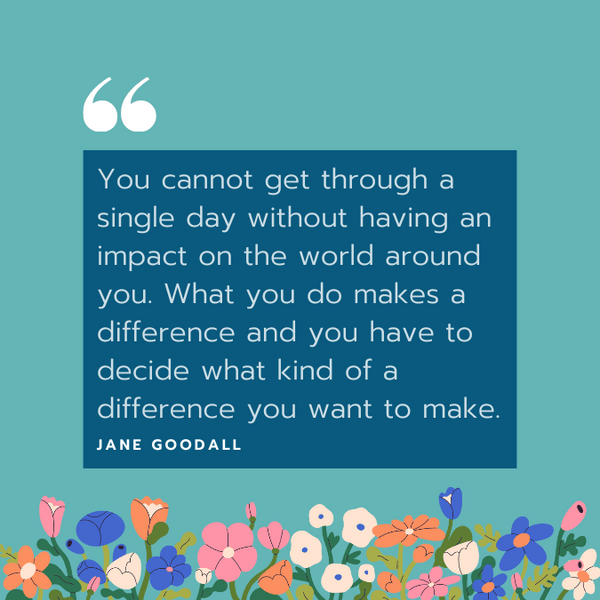 Jane Goodall Quote