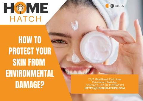 How to Protect your Skin From Environmental Damage