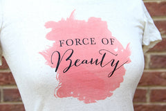 Force of Beauty t-shirt