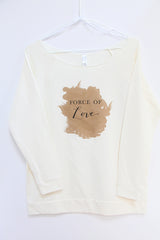 Force of Love next level sweatshirt