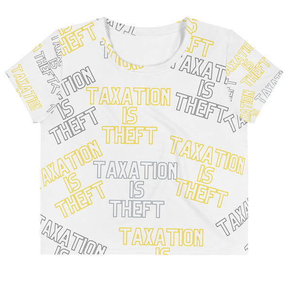 Taxation is Theft- All-Over Print Crop Tee