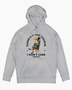 There's a 99% Chance I Don't Care Hoodie
