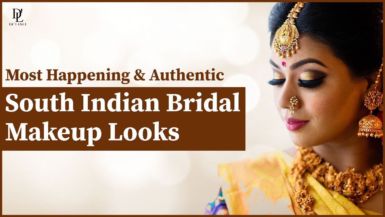 Most Happening & Authentic 10+ South Indian Bridal Makeup Looks ...