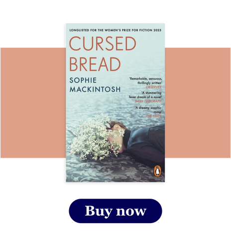 Buy Cursed Bread by Sophie Mackintosh