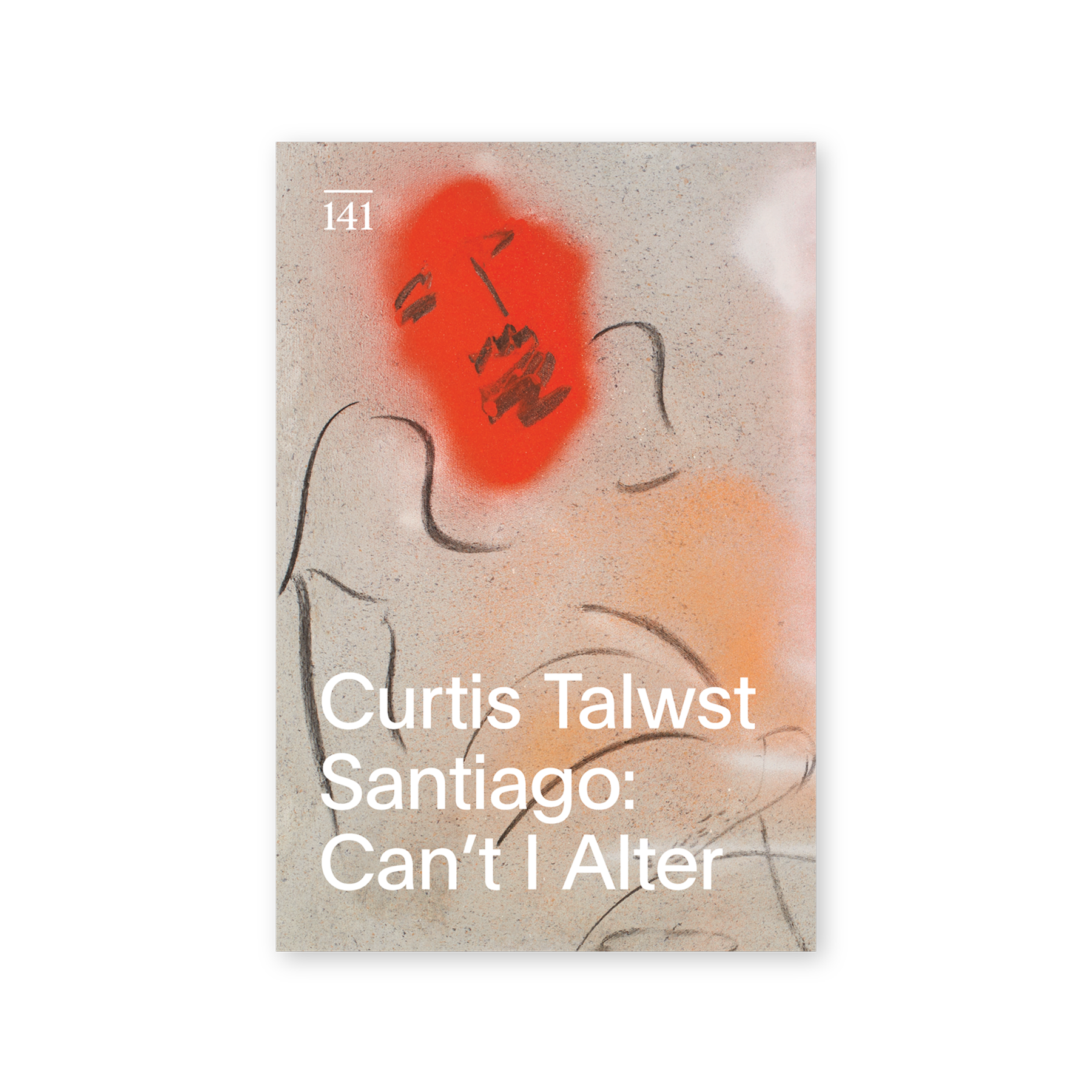 Front cover for "Curtis Talwst Santiago: Can't I Alter"