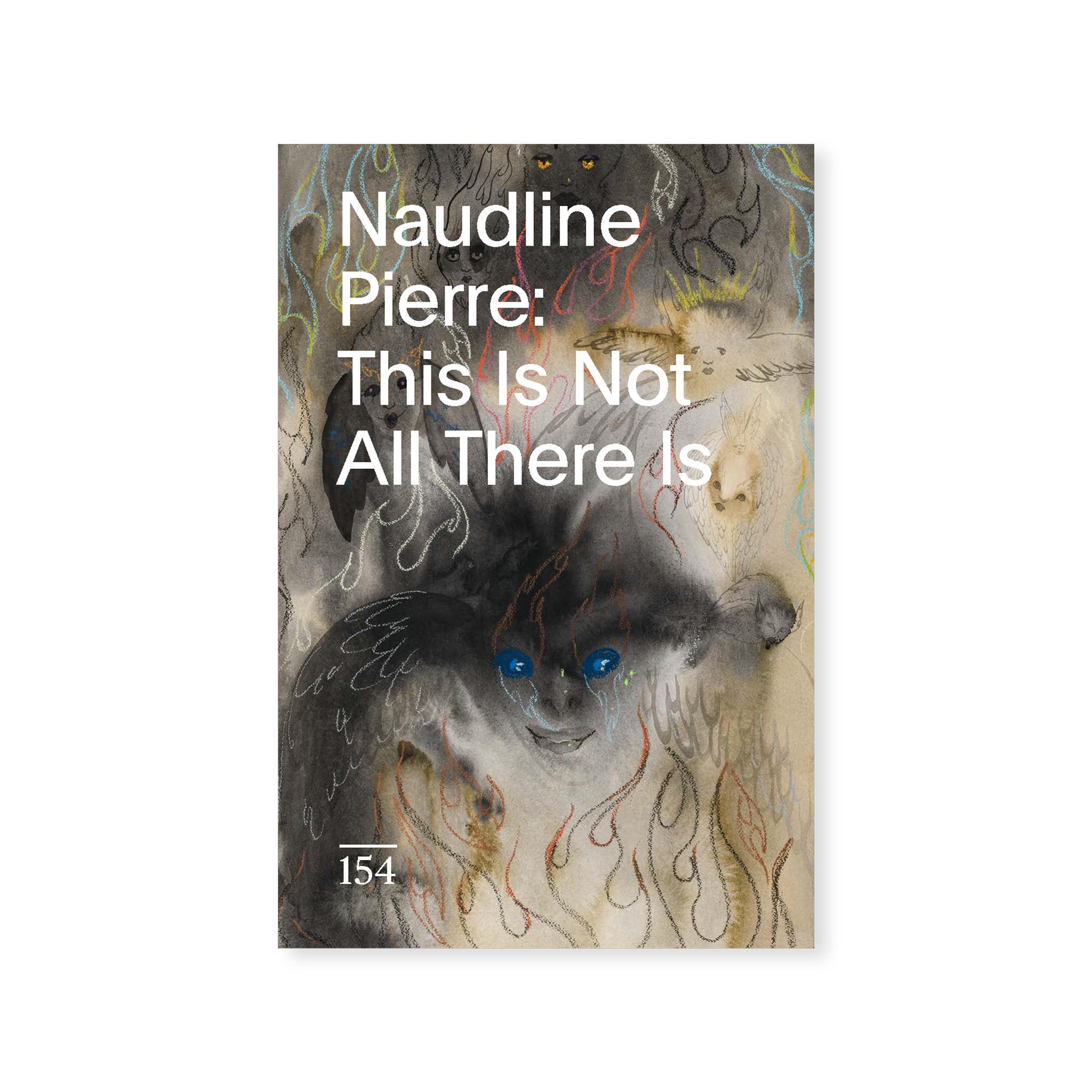Front cover for "Naudline Pierre: This Is Not All There Is"