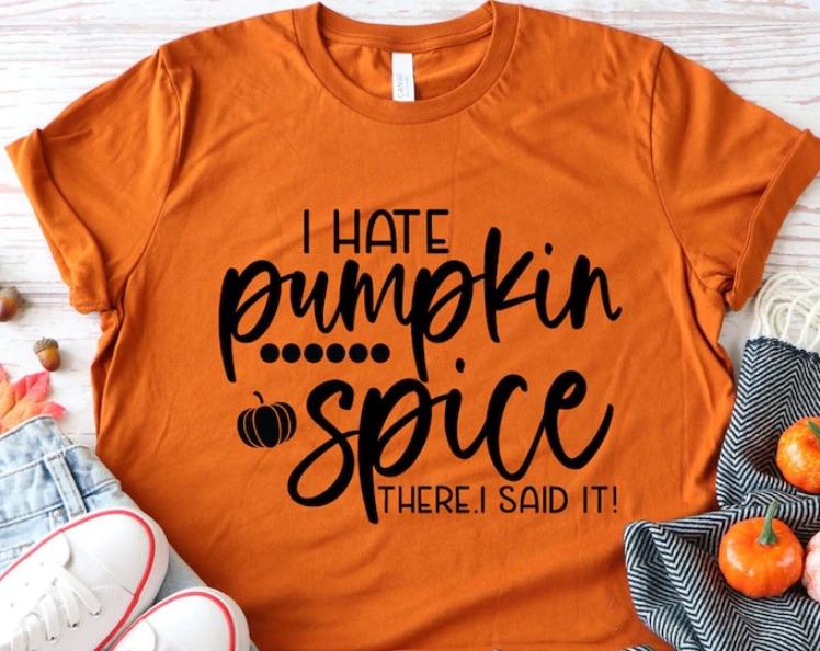 I Hate Pumpkin Spice Thankgivins T-shirt