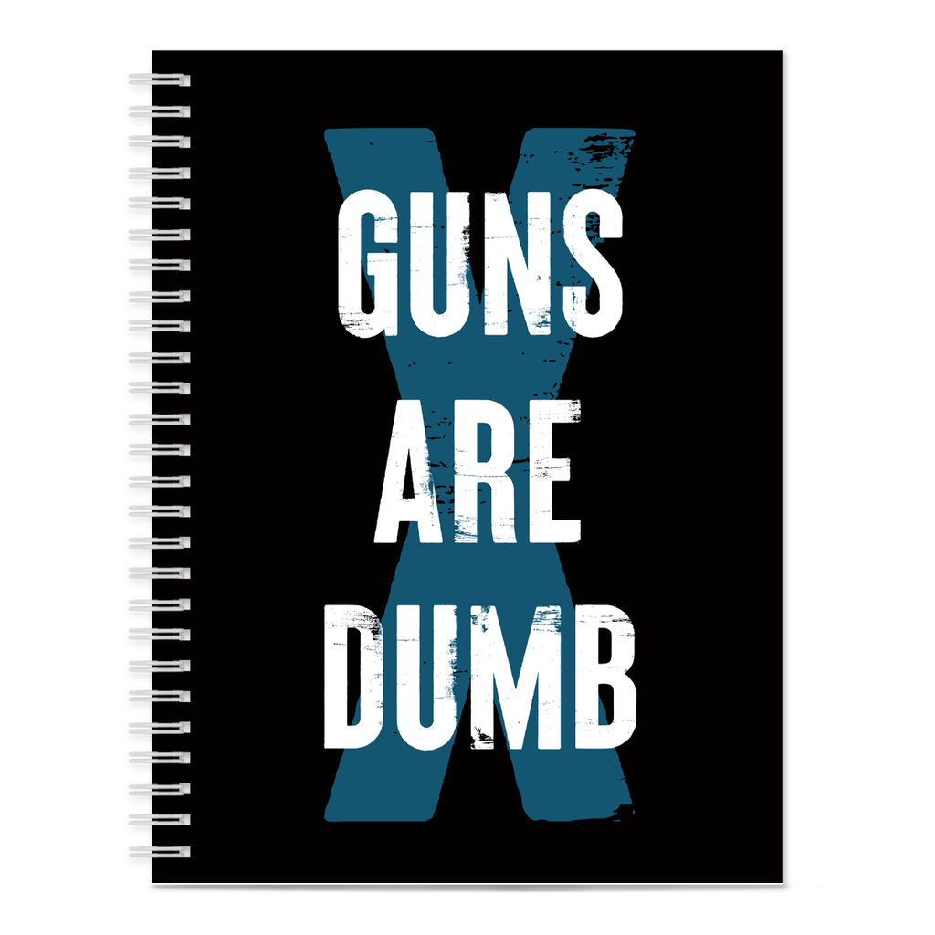 Guns Are Dumb Notebook