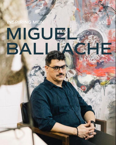 Miguel Balliache - Inspiring Men vol. I