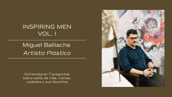 Inspiring Men vol. I - Backture Organics con Miguel Balliache
