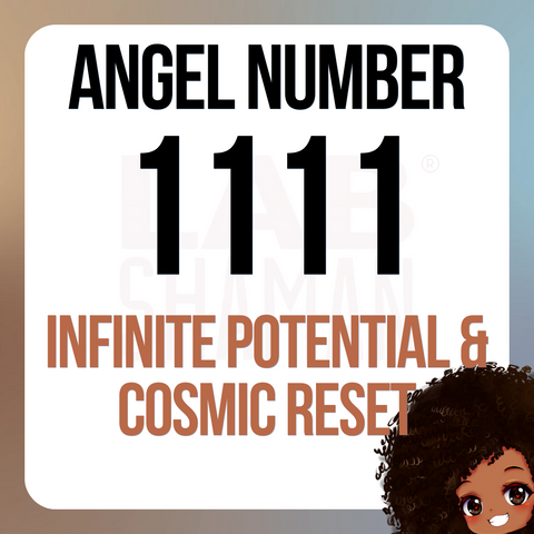 LAB Shaman, 1111, Angel Number 1111, spiritual meaning, Powerful manifestation, spiritual doors, awakening gateway, synchronistic events, heightened intuition, cosmic alignment, spiritual ascent, divine inspiration, amplification, conscious creation.
