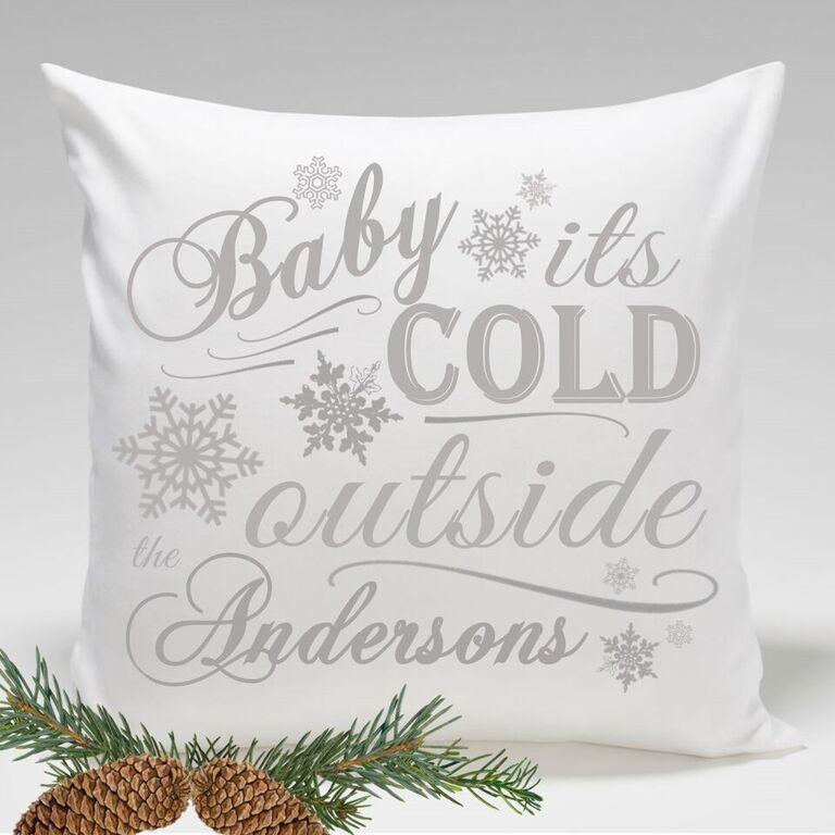 Personalized Baby its Cold Outside Holiday Throw Pillows Personalized Baby its Cold Outside Holiday Throw Pillows