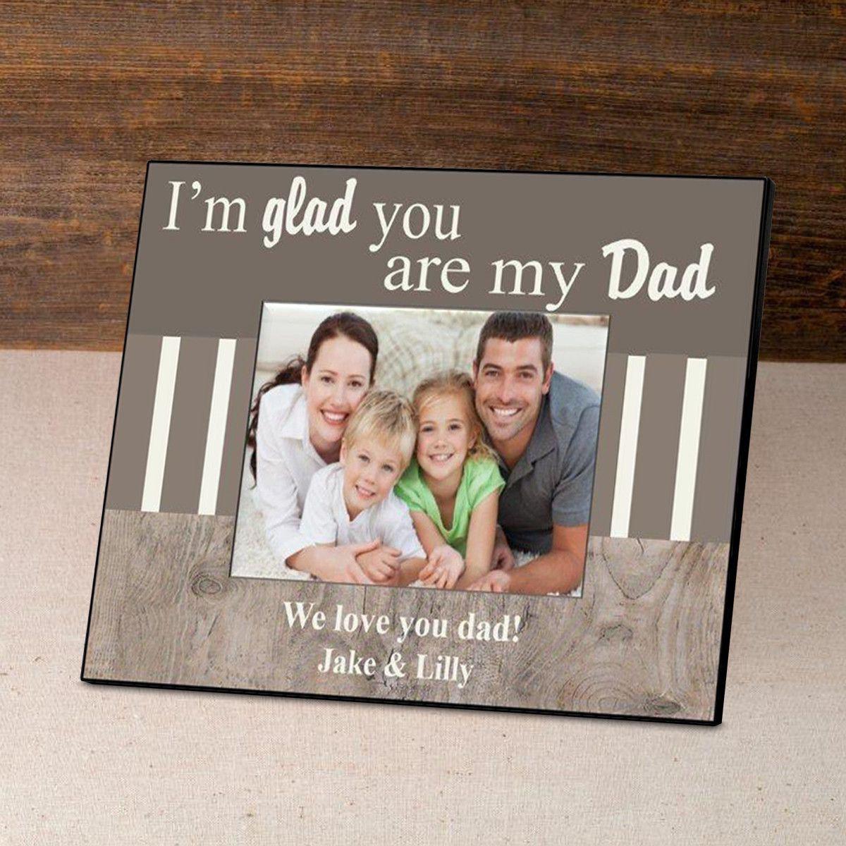 Personalized Father&#039;s Day Frame-I&#039;m Glad