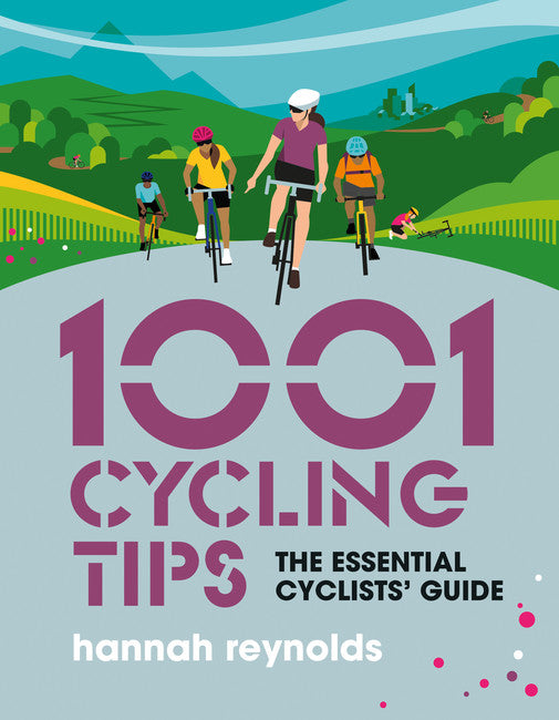 1001 Cycling Tips by Hannah Reynolds is a huge collection of small tips to make a real difference to your cycling, whether you’re into road cycling, mountain biking, have an ebike, gravel bike or commute to work on your bike