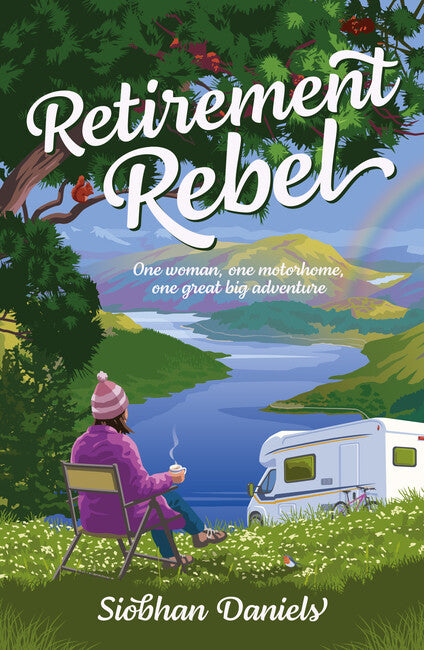 Retirement Rebel by Siobhan Daniels