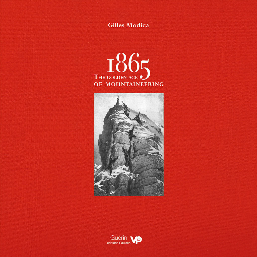 1865_the_Golden_Age_of_Mountaineering_Gilles_Modica_9781910240526_e926ff27-7270-4714-a789-6eac6f5a940a_2000x.jpg?v=1647273809