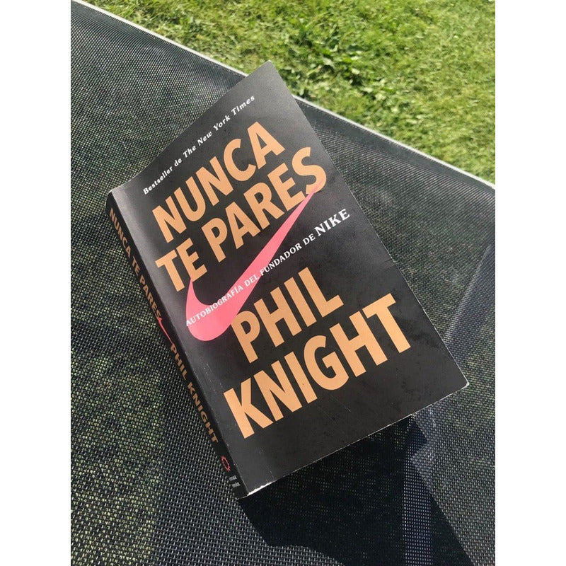 Cámara presente bobina Nunca Pares. Autobiografía Del Fundador De Nike. Phil Knight | AMADO LIBROS  LIBRERÍA EN LÍNEA