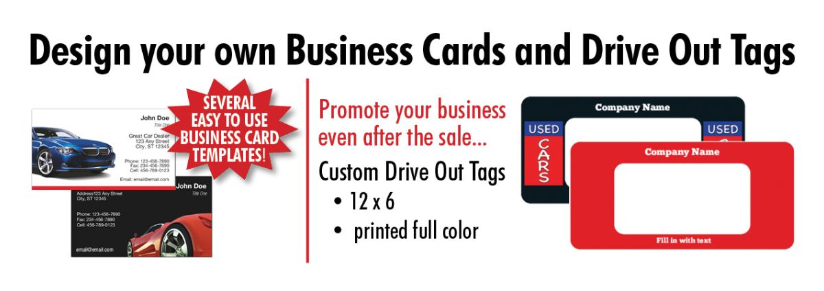 DESIGN YOUR OWN BUSINESS CARDS AND DRIVE OUT TAGS