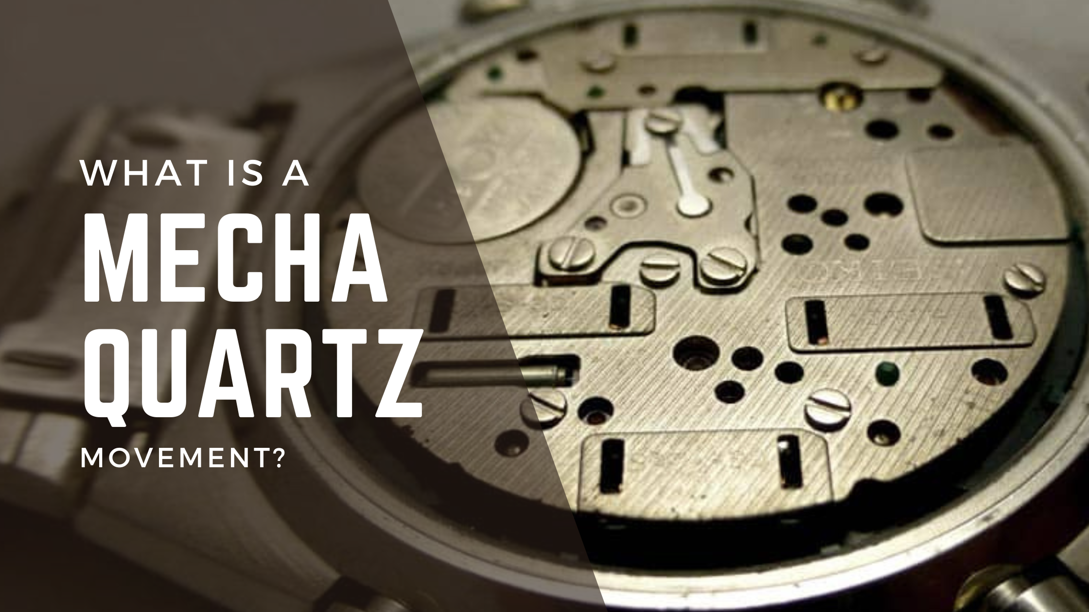 What Is A Mecha Quartz Movement?