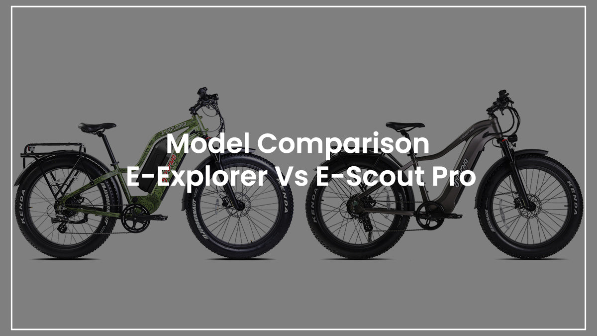 Model Comparison: E-Explorer Vs E-Scout Pro