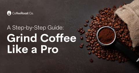 How to Grind Coffee Like a Pro
