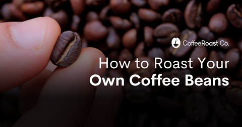 How to Roast your Own Coffee Beans