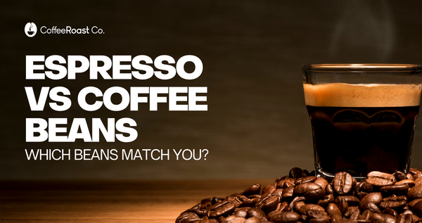 Espresso Beans vs Coffee Beans: Which Beans Match You?