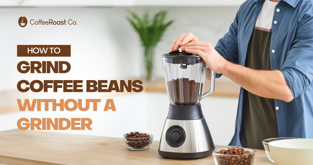 How to Grind Coffee Beans without a Grinder