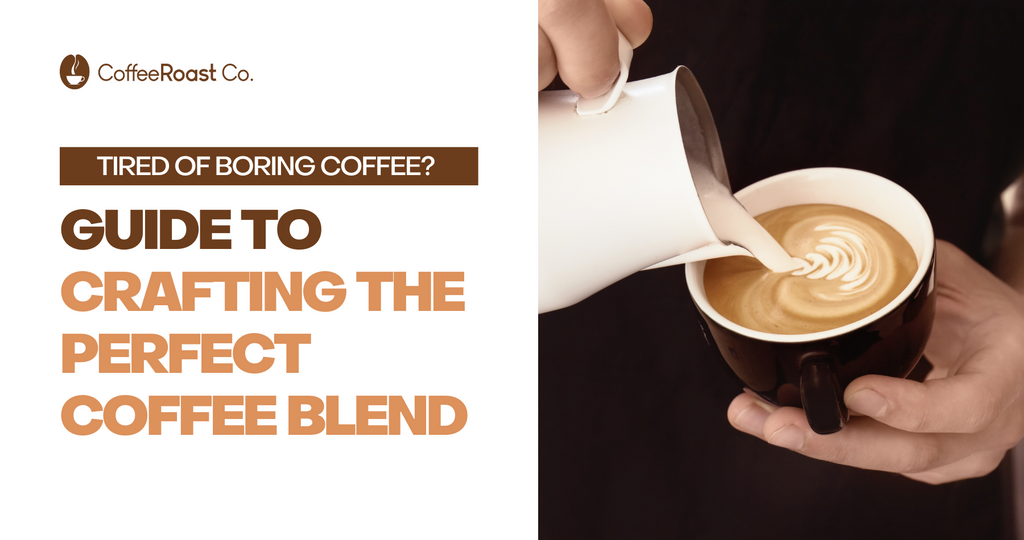 Guide to Crafting the Perfect Coffee Blend