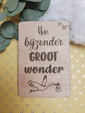 Houten wenskaart - Klein bijzonder groot wonder