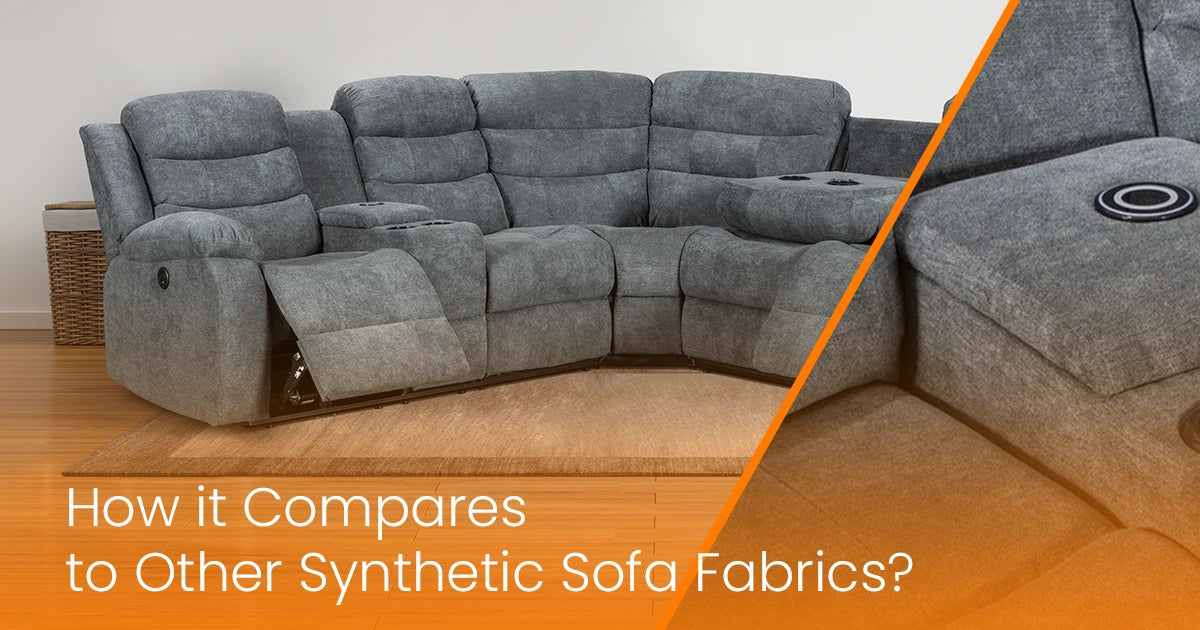 Leatheraire compared to other synthetic fabrics on recliner & cinema sofas