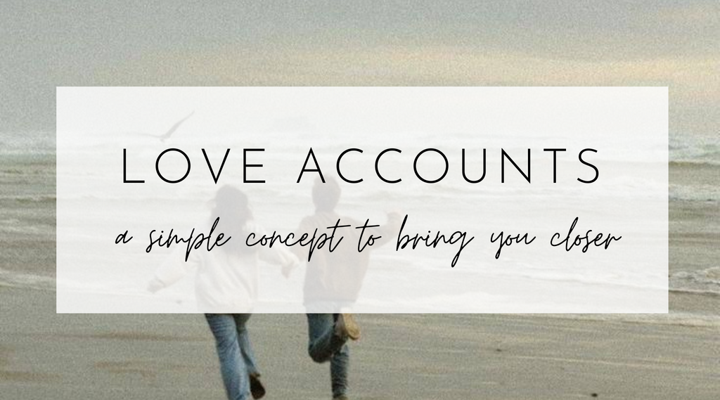 Love accounts concept