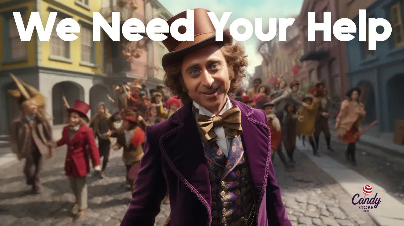 We Need Your Help - Wonka Bar Petition