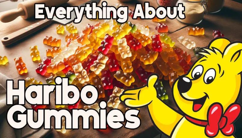 Everything About Haribo Gummies