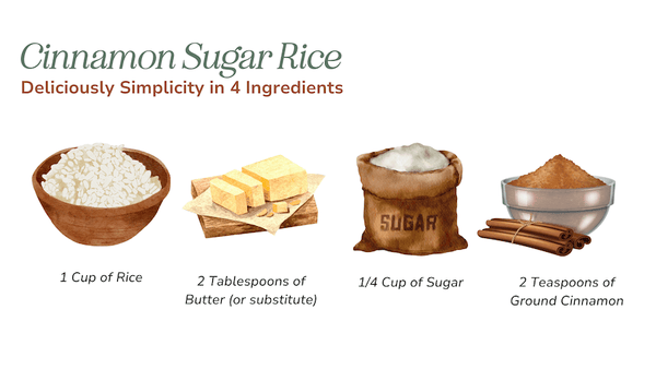 cinnamon sugar rice recipe is deliciously simplicity in 4 ingredients | 1 cup of rice, 2 tablespoons of butter (or substitute), 1/4 cup of sugar, 2 teaspoons of ground cinnamon