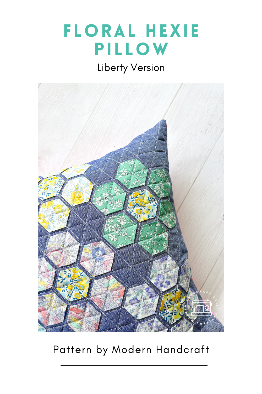 Floral Liberty Hexie Pillow Pattern by Modern Handcraft