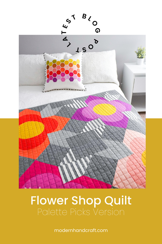 Flower Shop Quilt Pattern - Palette Picks Bundle by Modern Handcraft