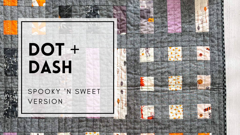 Dot and Dash Quilt - Spooky 'n Sweet Version by Modern Handcraft