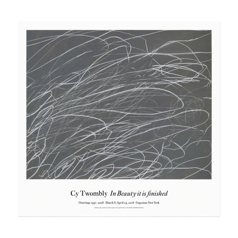 Cy Twombly In Beauty it if Finished Poster