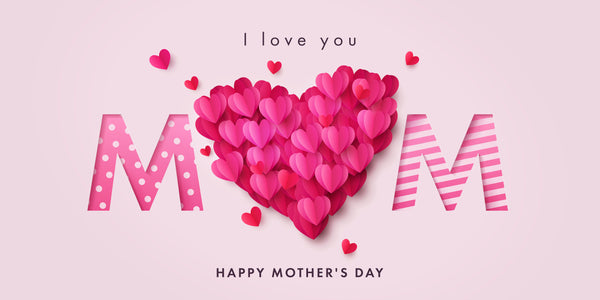 I love you mum, Happy Mother's Day