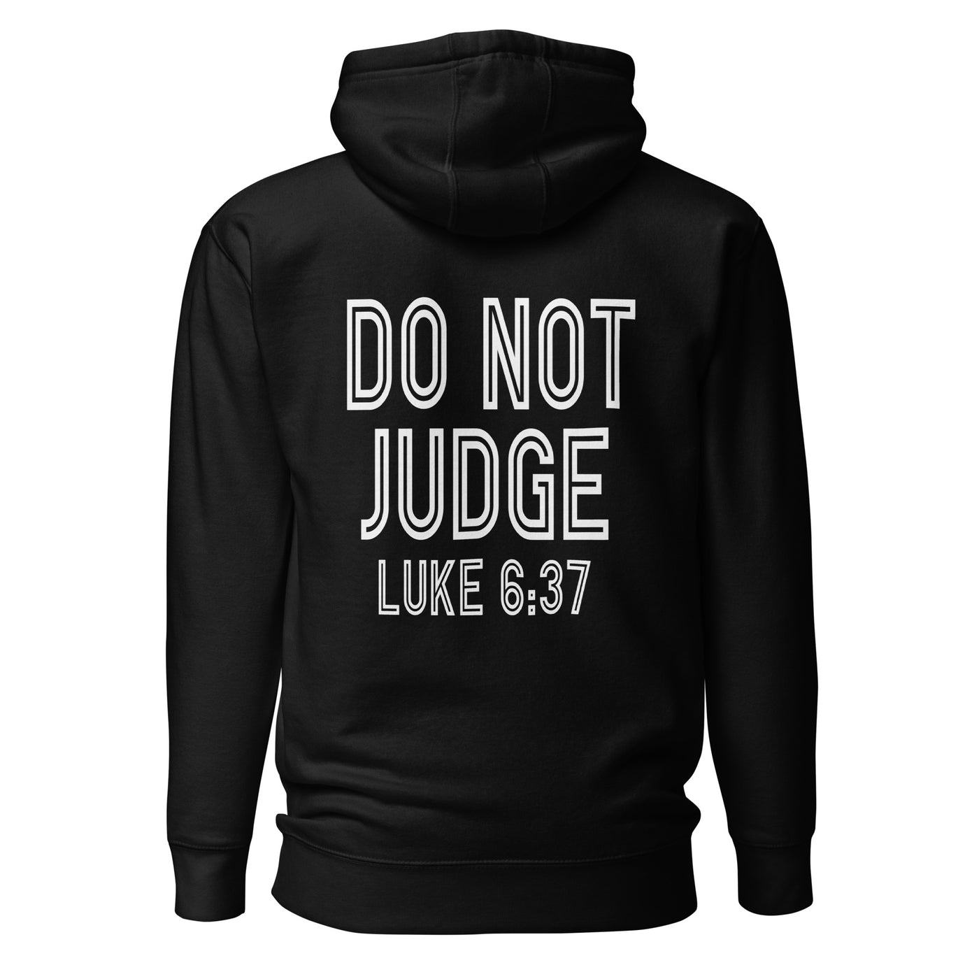 Christian Jesus is Lord Do Not Judge Two Sided Hoodie